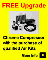 Free Upgrade to a Chrome Compressor with the purchase of qualified Air Kits